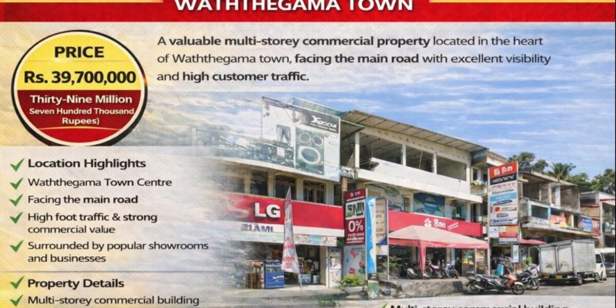 🏢 PRIME COMMERCIAL PROPERTY FOR SALE – WATHTHEGAMA TOWN